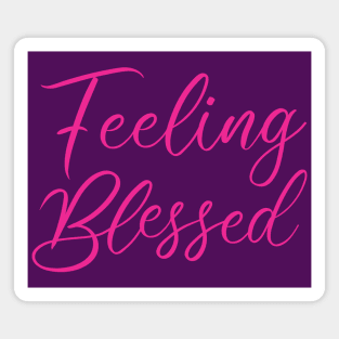 Feeling Blessed | Fostering a Spiritualized Mindset Magnet